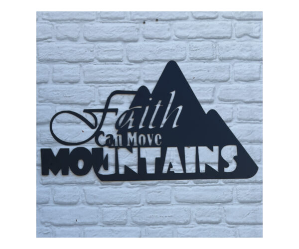 Faith Can Move Mountains Plaque